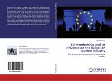 Copertina di EU membership and its influence on the Bulgarian tourism industry