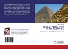 Couverture de FOREIGN POLICY AFTER TAHRIR REVOLUTION