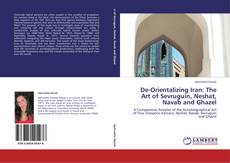 Buchcover von De-Orientalizing Iran: The Art of Sevruguin, Neshat, Navab and Ghazel