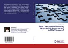 Обложка Does Case-Method Teaching Foster Reflective Judgment in MSW Students?