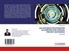 Portada del libro de AN OPTIMUM RESTORATION ALGORITHM FOR VIRTUAL PRIVATE NETWORKS