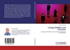 Bookcover of Lusoga Riddles and Proverbs