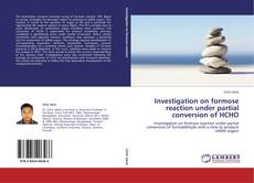 Bookcover of Investigation on formose reaction under partial conversion of HCHO