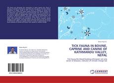 Bookcover of TICK FAUNA IN BOVINE, CAPRINE AND CANINE OF KATHMANDU VALLEY, NEPAL