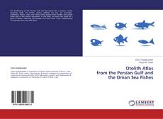 Capa do livro de Otolith Atlas  from the Persian Gulf and the Oman Sea Fishes 