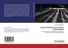 Bookcover of Cancer Health Care Centre, Copenhagen