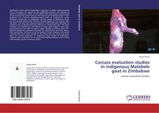 Carcass evaluation studies in indigenous Matebele goat in Zimbabwe kitap kapağı