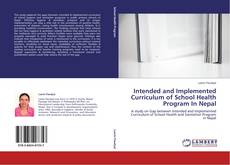 Capa do livro de Intended and Implemented Curriculum of School Health Program In Nepal 