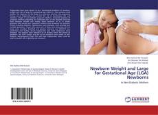 Bookcover of Newborn Weight  and Large for Gestational Age (LGA) Newborns
