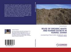 Portada del libro de REUSE OF ORGANIC WASTE AND HUMAN EXCRETA IN KUMASI, GHANA