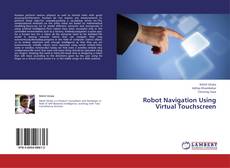 Portada del libro de Robot Navigation Using Virtual Touchscreen