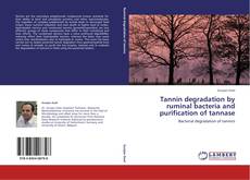 Couverture de Tannin degradation by ruminal bacteria and purification of tannase
