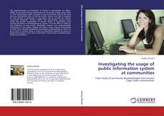 Investigating the usage of public information system at communities kitap kapağı
