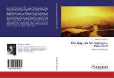 Copertina di The Guyuan Sarcophagus  Volume II