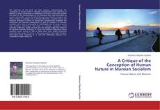 A Critique of the Conception of Human Nature in Marxian Socialism kitap kapağı