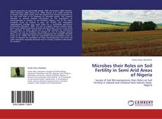 Portada del libro de Microbes their Roles on Soil Fertility in Semi Arid Areas of Nigeria