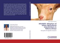 Couverture de HIV/AIDS: Adoption of Urban Agricultural Interventions in Nakuru,Kenya
