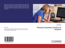 Prevent common cancers in women kitap kapağı