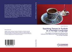 Teaching Tenses in Turkish as a Foreign Language kitap kapağı