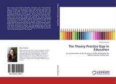 Couverture de The Theory-Practice Gap in Education