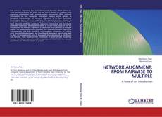 Portada del libro de NETWORK ALIGNMENT: FROM PAIRWISE TO MULTIPLE