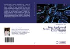 Couverture de Genes Selection and Tumour Classifications in Cancer Research