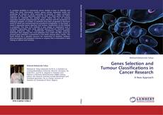 Bookcover of Genes Selection and Tumour Classifications in Cancer Research