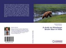 A study on Himalayan Brown Bear in India kitap kapağı