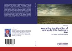 Bookcover of Appraising the Alienation of Land under Ufia Customary Law