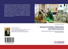 Couverture de School Facilities Utilization and Maintenance