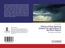 Buchcover von Effects of Poor Banking Support for Agriculture in Northern Nigeria