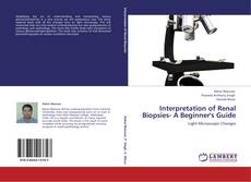Couverture de Interpretation of Renal Biopsies- A Beginner's Guide