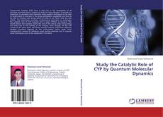 Bookcover of Study the Catalytic Role of CYP by Quantum Molecular Dynamics