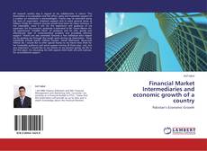 Bookcover of Financial Market Intermediaries and economic growth of a country