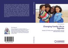 Portada del libro de Changing Family Life in Uganda