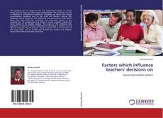 Couverture de Factors which influence teachers' decisions on