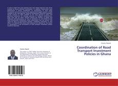 Capa do livro de Coordination of Road Transport Investment Policies in Ghana 
