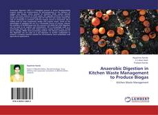 Buchcover von Anaerobic Digestion in Kitchen Waste Management to Produce Biogas
