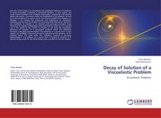 Buchcover von Decay of Solution of a Viscoelastic Problem