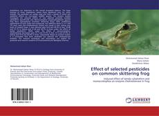 Portada del libro de Effect of selected pesticides on common skittering frog