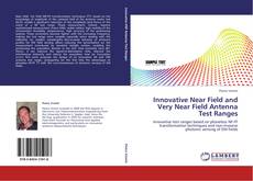 Buchcover von Innovative Near Field and Very Near Field Antenna Test Ranges