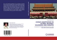 Capa do livro de CHINA'S ADAPTATION TO GLOBAL REGIMES: DILEMMAS AND DEBATES 