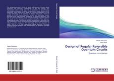 Buchcover von Design of Regular Reversible Quantum Circuits