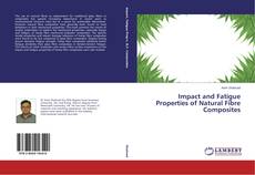 Copertina di Impact and Fatigue Properties of Natural Fibre Composites