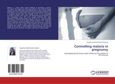 Обложка Controlling malaria in pregnancy