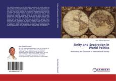 Bookcover of Unity and Separation in World Politics