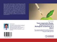 Capa do livro de Taxo-cognostic,Phyto-physicochemical & Biological screening of a plant 