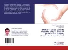 Portada del libro de Status of Union Carbide India Ltd Bhopal after 27 years of Gas tragedy