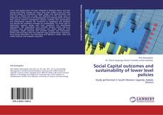 Обложка Social Capital outcomes and sustainability of lower level   policies