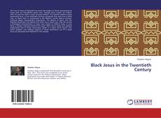 Bookcover of Black Jesus in the Twentieth Century